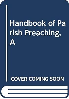 Handbook of Parish Preaching