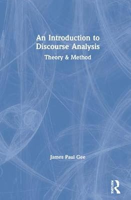 An Introduction to Discourse Analysis: Theory & Method