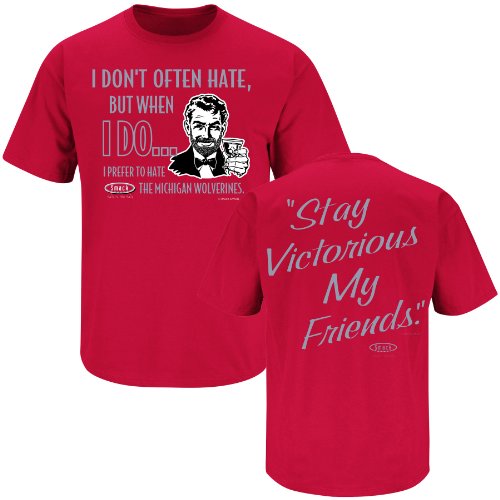 Ohio State Buckeyes Fans. Stay Victorious. I Don't Often Hate Red T-Shirt (SM-5X)