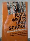 Race War in High School, the Ten-Year Destruction of Franklin K. Lane High School in Brooklyn