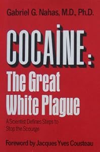 Cocaine: The Great White Plague