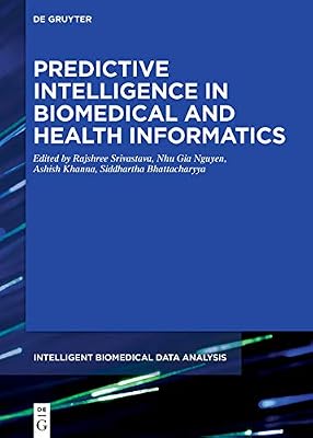 Predictive Intelligence in Biomedical and Health Informatics (Intelligent Biomedical Data Analysis Book 2)