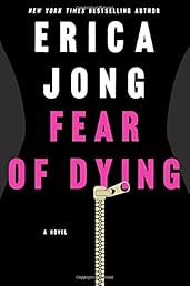 Fear of Dying: A Novel