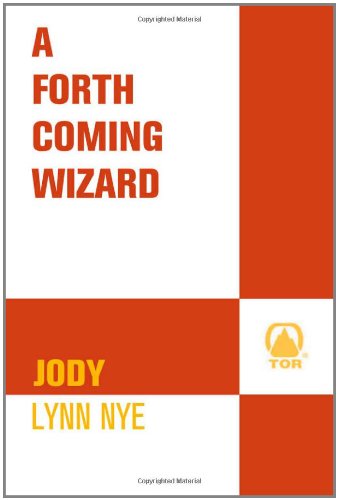 A Forthcoming Wizard by Jody Lynn Nye