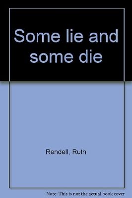 Some lie and some die