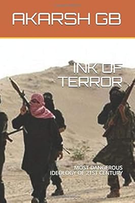 INK OF TERROR: MOST DANGEROUS IDEOLOGY OF 21ST CENTURY