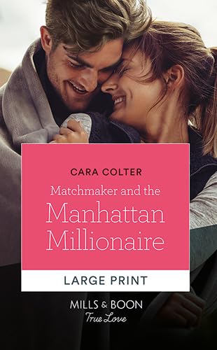 Matchmaker and the Manhattan Millionaire by Cara Colter