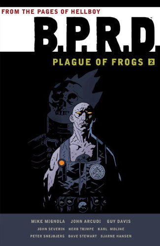 B.P.R.D.: Plague of Frogs Volume 2 by Michael Mignola
