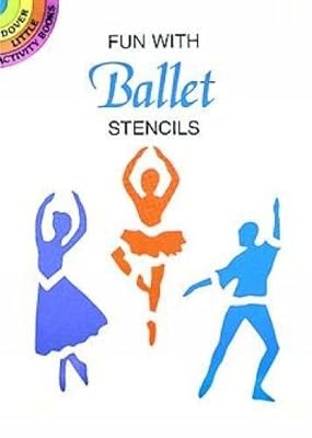 Fun With Ballet Stencils (Dover Stencils)