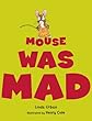 Mouse Was Mad