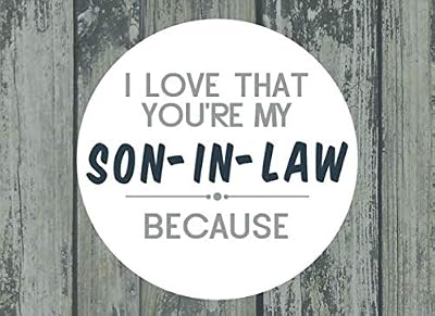 I Love That You're My Son-In-Law Because: Prompted Fill In The Blank Book (I Love You Because Book)