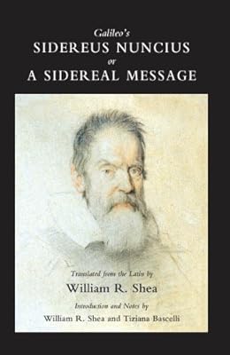 Galileo's Sidereus Nuncius, Or a Sidereal Message