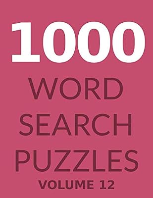 1000 WORD SEARCH PUZZLES: Word Search Book for Adults, Vol 12