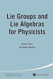 Lie Groups And Lie Algebras For Physicists