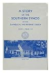 A story of the Southern Synod of the Evangelical and Reformed Church, 1740-1968,