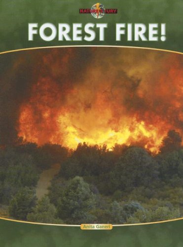 Forest Fire! (Nature's Fury) by Anita Ganeri
