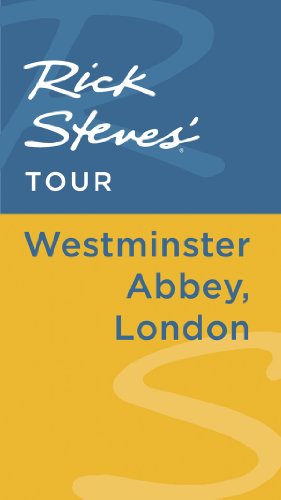 Rick Steves' Tour: Westminster Abbey, London by Rick Steves