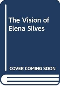 The vision of Elena Silves