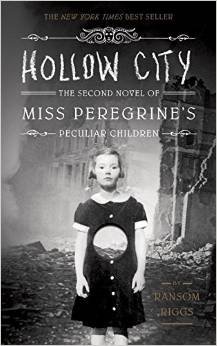 Hollow City the Second Novel of Miss Peregrine's Peculiar Children By Ransom Riggs