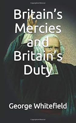 Britain’s Mercies and Britain’s Duty