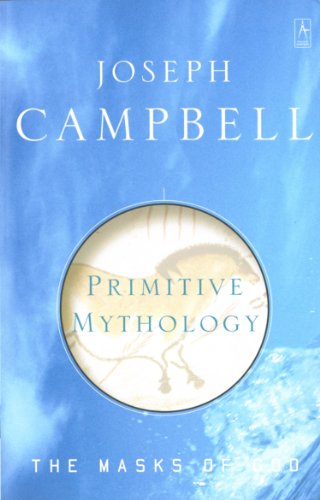 Primitive Mythology by Joseph Campbell