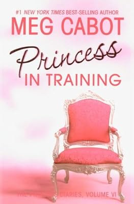 The Princess Diaries, Volume VI: Princess in Training