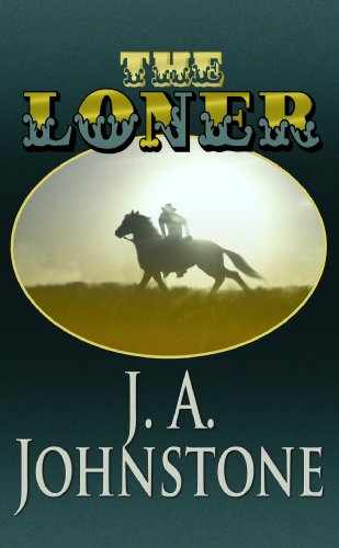 The loner by J A Johnstone