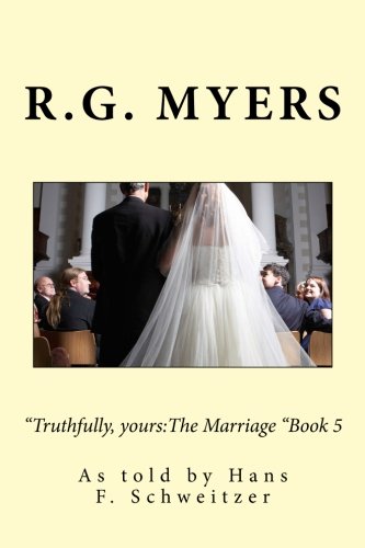 Truthfully,yours:The Marriage Book 5 by R.G. Myers