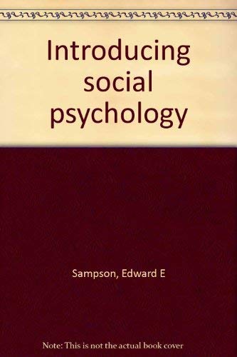 Introducing social psychology by Edward E Sampson