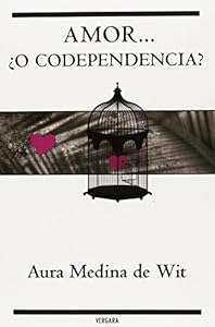 Amor o codependencia? by Aura Medina