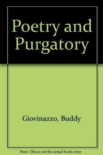 Poetry and Purgatory by Buddy Giovinazzo