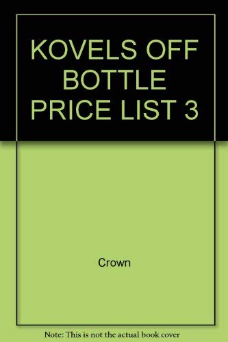 Kovels Off Bottle Price List 3 by Crown
