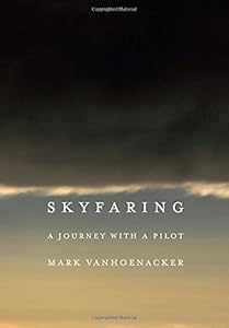 Skyfaring: A Journey with a Pilot