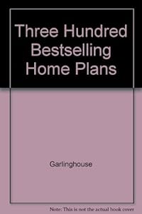 Three Hundred Bestselling Home Plans