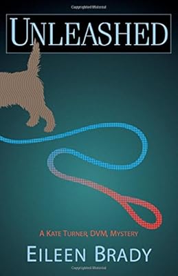 Unleashed: A Kate Turner, DVM Mystery