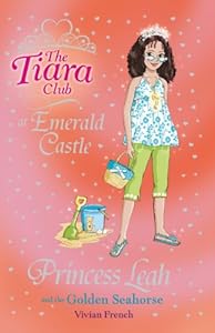 Princess Leah and the Golden Seahorse (The Tiara Club)