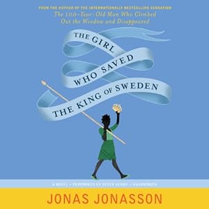 The Girl Who Saved the King of Sweden: Library Edition