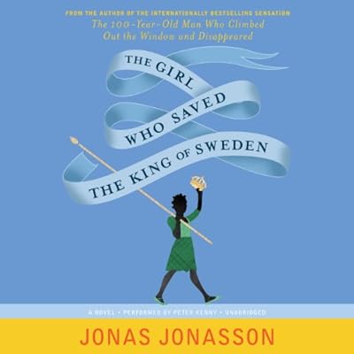 The Girl Who Saved the King of Sweden: Library Edition