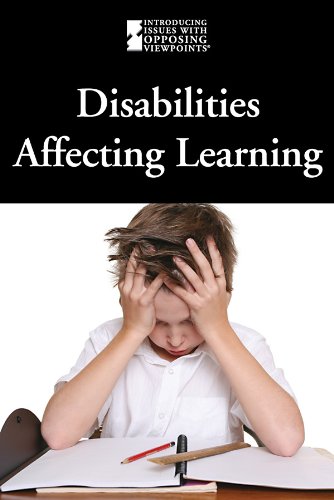 Disabilities Affecting Learning (Introducing Issues with Opposing Viewpoints) by Mike Wilson