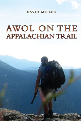 AWOL on the Appalachian Trail by David Miller