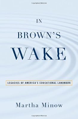 In Brown's Wake: Legacies of America's Educational Landmark