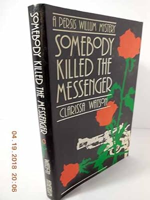 Somebody Killed the Messenger