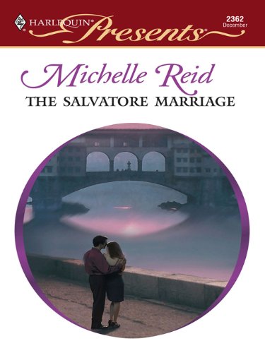 The Salvatore Marriage (Foreign Affairs Book 7) by Michelle Reid