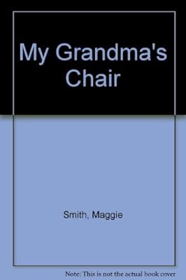 My Grandma's Chair