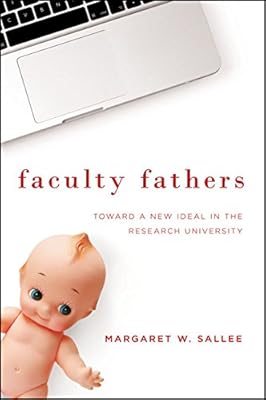 Faculty Fathers: Toward a New Ideal in the Research University
