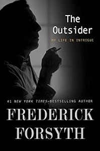 The Outsider: My Life in Intrigue