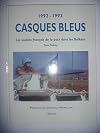Casques Bleus - 1992-1993 - Les soldats français de la paix dans les Balkans
