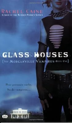Glass Houses (Morganville Vampires, Book 1)
