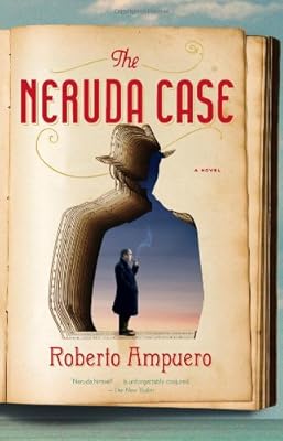 The Neruda Case: A Novel