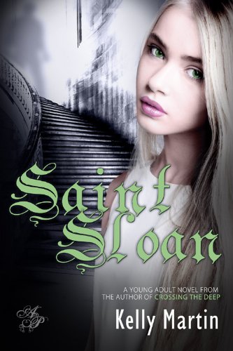 Saint Sloan: Book 1 by Kelly Martin